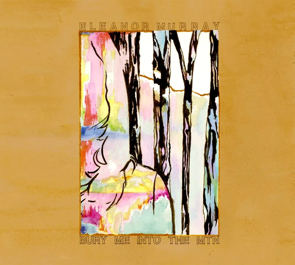 Eleanor Murray - Bury Me Into the Mtn